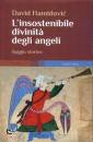 immagine di Insostenibile divinit degli angeli saggio storico