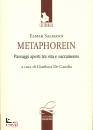 SALMANN ELMAR, Metaphorein Passaggi aperti tra vita e sacramento