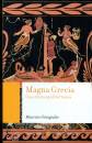 GIANGIULIO MAURIZIO, Magna Grecia Una storia mediterranea