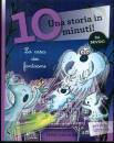 SILLANI FEBE, La casa dei fantasmi Una storia in 10 minuti!