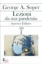 GEORGE A. SOPER, Lezioni da una pandemia