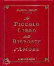 BOLT CAROL, Il piccolo libro delle risposte d