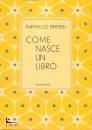 immagine di Come nasce un libro