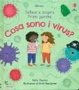 KATIE DAYNES, Cosa sono i virus? Sollevo e scopro