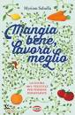 THE FOOD SISTER, Mangia bene, lavora meglio