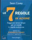 COVEY SEAN, Le 7 regole in azione