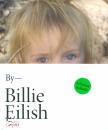 EILISH BILLIE, Billie Eilish By Billie Eilish Edizione Italiana