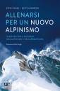 HOUSE STEVE, Allenarsi per un nuovo alpinismo