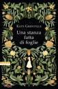 GRENVILLE KATE, Una stanza fatta di foglie