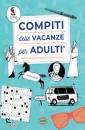 SE I SOCIAL NETWORK, Compiti per le vacanze per adulti