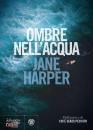 HARPER JANE, Ombre nell