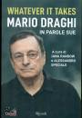 RANDOW - SPECIALE A., Whatever it takes Mario Draghi in parole sue
