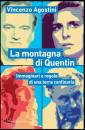 AGOSTINI VINCENZO, La montagna di Quentin