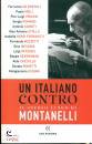 CAZZULLO, DE BORTOLI, Un italiano contro Il secolo lungo di Montanelli