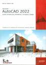 WERNER VILLA STEFANO, Autodesk AutoCAD 2022 Guida completa per ...