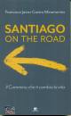 immagine di Santiago on the road Il cammino che ti cambia ...