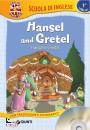 GIUNTI EDITORE, Hansel and Gretel-Hansel e Gretel Con CD-Audio