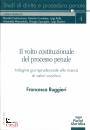 RUGGERI FRANCESCA, Il volto costituzionale del processo penale