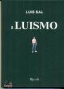 SAL LUIS, Il Luismo