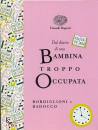 BORDIGLIONI STEFANO, Dal diario di una bambina troppo occupata