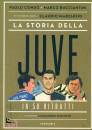 immagine di La storia della Juve in 50 ritratti