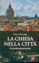 SELVAGGI PAOLO, La Chiesa nella citt Un profilo di parrocchia