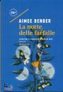 BENDER AIMEE, La notte delle farfalle