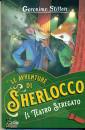 STILTON GERONIMO, Il teatro stregato  Le avventure di Sherlocco 4