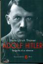 THAMER HANS ULRICH, Adolf Hitler Biografia di un dittatore