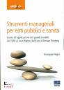 NEGRO GIUSEPPE, Strumenti manageriali per Enti pubblici e sanit