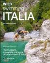TAMENI MICHELE, Wild swimming Italia Alla scoperta di fiumi,...