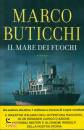 BUTICCHI MARCO, Il mare dei fuochi