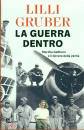 GRUBER LILLI, La guerra dentro Martha Gellhorn e ...