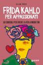 PERCY ALLAN, Frida Kahlo per appassionati 60 consigli ...