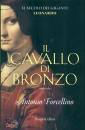 FORCELLINO ANTONIO, Il cavallo di bronzo