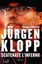 HONIGSTEIN RAPHAEL, Jurgen klopp. scatenate l