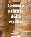 immagine di Grande atlante delle civilt