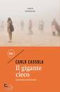 CASSOLA CARLO, Il gigante cieco