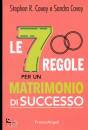 COVEY SANDRA & S., Le 7 regole per un matrimonio di successo