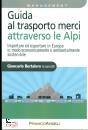 BERTALERO GIANCARLO, Guida al trasporto merci attraverso le Alpi