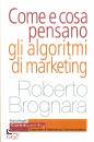 BROGNARA ROBERTO, Come e cosa pensano gli algoritmi di marketing