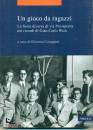 CAVAGNINI GIOVANNI, Un gioco da ragazzi La fisica diversa di...