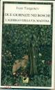 TURGENEV IVAN, Due giornate nei boschi Albergo della via maestra