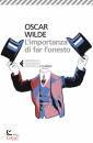 WILDE OSCAR, Importanza di far l