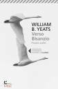 YEATS WILLIAM BUTLER, Verso bisanzio
