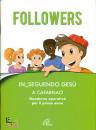 immagine di Followers In_seguendo Ges a Cafarnao