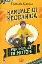 SABATINO EMANUELE, Manuale di meccanica per invasati di motori