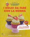 EDITORIALE DOMUS, I dolci da fare con la nonna 100 ricette per ...