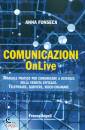 FONSECA ANNA, Comunicazioni OnLive Manuale pratico per ...