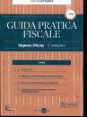 GRUPPO 24 ORE, Guida pratica fiscale Imposte dirette 2 semestre